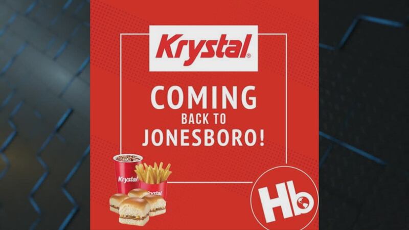 Krystal has announced it will return to Jonesboro more than 15 years after it closed.